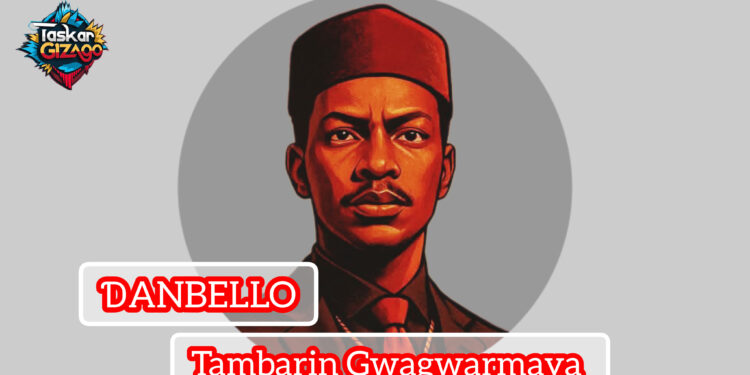 ƊAN BELLO: Tambarin Gwagwarmaya