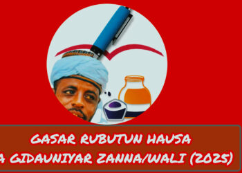 GASAR RUBUTUN HAUSA TA GIDAUNIYAR ZANNA/WALI (2025)